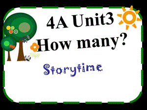 譯林版四年級上冊英語Unit 3《How many》Story time課件（王-江蘇市級優(yōu)課）.ppt