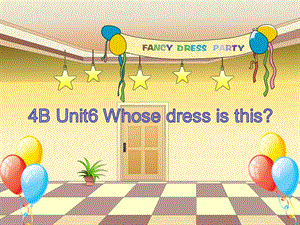 譯林版四年級下冊英語Unit 6《Whose dress is this》第1課時課件.pptx
