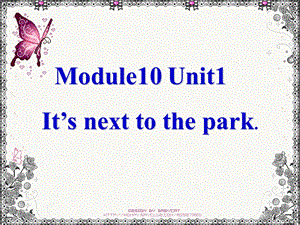 外研版二年級下冊英語M10U1Itsnexttothepark課件.pptx