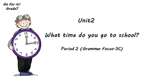 人教版七年級下冊英語Unit 2 Section A Grammar focus-3C課件（陳老師浙江部級優(yōu)課）.pptx