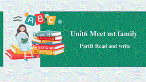 人教PEP版4上：Unit6MeetmyfamilyBReadandwrite課件.pptx