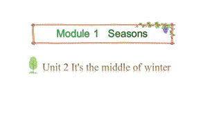 教科版五年級(jí)下冊(cè)英語課件-Module 1 Seasons Unit 2 It's the middle of winter Period 2(共13張PPT).pptx