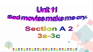 人教版九年級下冊英語Unit11SadmoviesmakemecrySectionA(3a-3c)課件.ppt