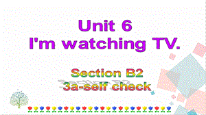 人教版七年級下冊英語Unit6SectionB(3a-selfcheck)課件.ppt