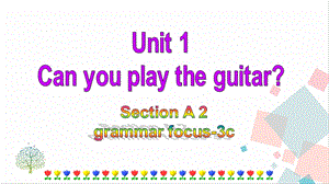 人教版七年級下冊英語Unit1SectionA(grammarfocus-3c)課件.ppt