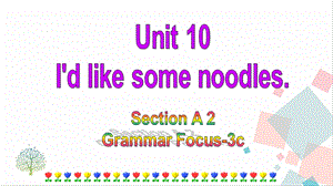 人教版七年級下冊英語Unit10SectionA(grammarfocus-3c)1課件.ppt