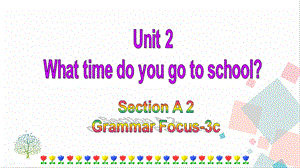 人教版七年級下冊英語Unit2SectionA(grammarfocus-3c)課件.ppt