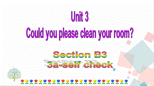 人教版八年級下冊英語Unit 3 Section B (3a-self check) 課件.ppt