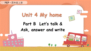 人教PEP版四上英語Unit4第4課時 B Let's talk& Ask, answer and write教學課件.pptx