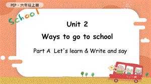 人教PEP版六年級上冊英語Unit2ALetslearnWriteandsay教學課件.pptx