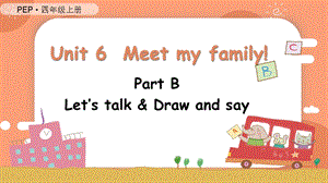 人教PEP版四上英語Unit6第4課時 B Let's talk& Draw and say教學課件.pptx