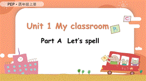 人教PEP版四上英語Unit1第3課時 A Let's spell教學課件.pptx