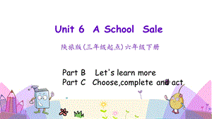 陜旅版六年級下冊英語Unit6第三課時課件.pptx