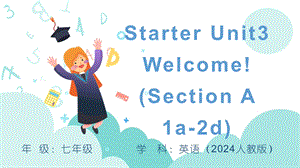 24秋人教版七年級上英語Starter Unit3 Welcome!(Section A 1a-2d)教學課件.pptx