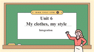 24新譯林版七上英語Unit6Myclothesmystyle（第5課時）Integration（課件）.pptx