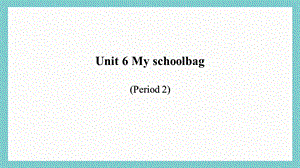 24新教材科普版三年級上英語Unit 6 My schoolbag (2)課件.pptx